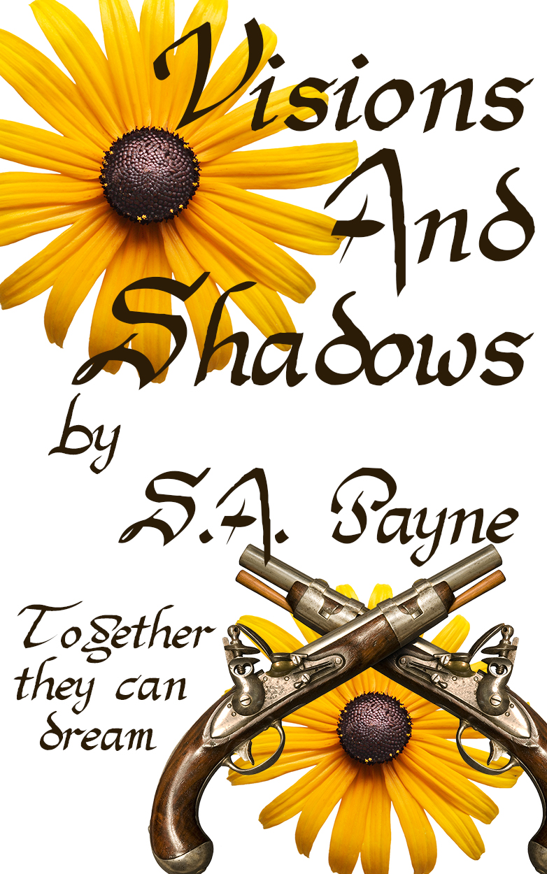 Visions & Shadows by S.A. Payne